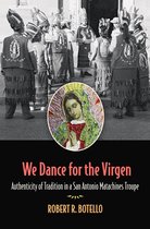 Clayton Wheat Williams Texas Life Series- We Dance for the Virgen Volume 19