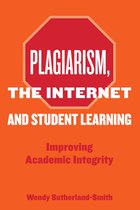 Plagiarism, The Internet And Student Learning