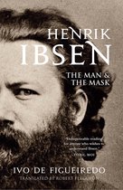 Henrik Ibsen – The Man and the Mask