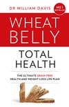 Wheat Belly Total Health The effortless grainfree health and weightloss plan