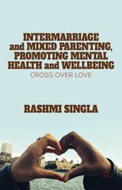Intermarriage and Mixed Parenting Promoting Mental Health and Wellbeing