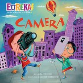 Eureka! The Biography of an Idea- Camera