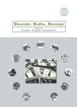 Museum Meanings- Museum, Media, Message
