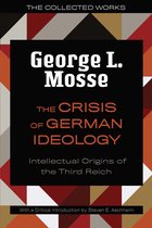 George L. Mosse Series in the History of European Culture, Sexuality, and Ideas-The Crisis of German Ideology