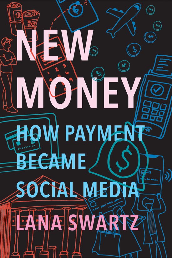 New Money How Payment Became Social Medi - cover