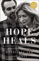 Hope Heals A True Story Of Overwhelming