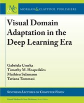 Synthesis Lectures on Computer Vision- Visual Domain Adaptation in the Deep Learning Era