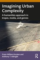 Routledge Studies in Urbanism and the City- Imagining Urban Complexity