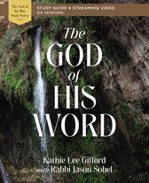 God of The Way-The God of His Word Bible Study Guide plus Streaming Video