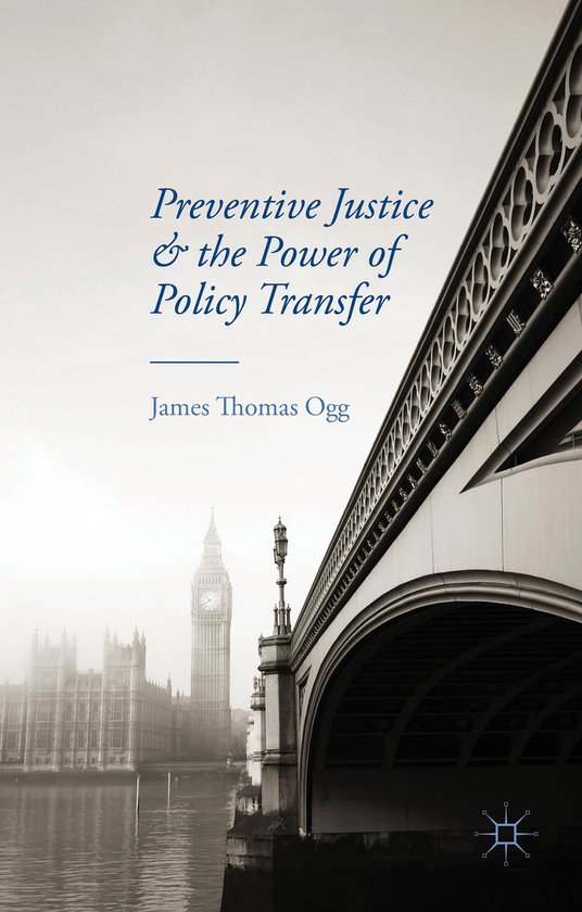 Preventive Justice and the Power of Policy Transfer - cover