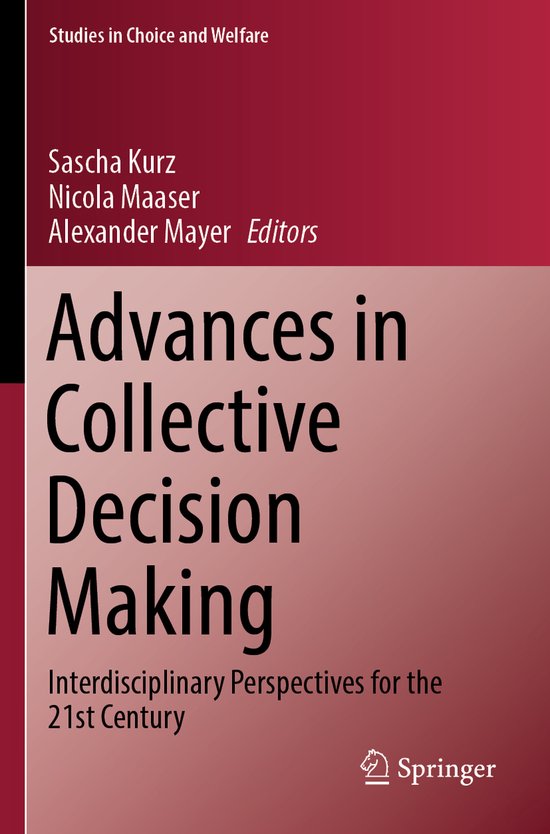 Studies in Choice and Welfare- Advances in Collective Decisi ... - cover