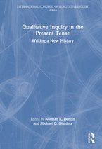 International Congress of Qualitative Inquiry Series- Qualitative Inquiry in the Present Tense