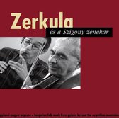 Zerkula Es A Szigony Zenekar - Zerkula Es A Szigony Zenekar (CD)