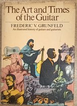 The Art and Times of the Guitar