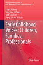 International Perspectives on Early Childhood Education and Development- Early Childhood Voices: Children, Families, Professionals