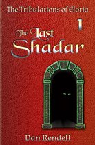 the Tribulations of Eloria 1 - the Last Shadar (gloss paperback)