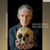 Gottfried Jaufenthaler - Rendezvous Mit Dem Tod (CD)