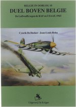 België in oorlog 10 - Duel boven België - De Lauftwaffe tegen de RAF en USAAF, 1943