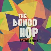 The Bongo Hop - Satingarona Part 1 (LP) (Anniversary Edition)