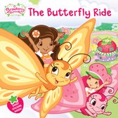 Strawberry Shortcake-The Butterfly Ride
