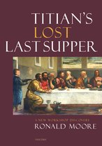 Titianâ€™s Lost Last Supper