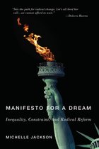 Manifesto for a Dream Inequality, Constraint, and Radical Reform Inequalities