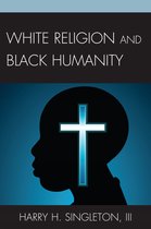 White Religion and Black Humanity