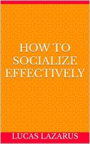 How to Socialize Effectively