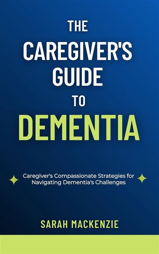 The Caregiver's Guide to Dementia - cover