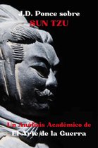 Estrategia 1 - J.D. Ponce sobre Sun Tzu: Un Análisis Académico de El Arte de la Guerra