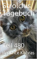 Strolchis Tagebuch 480 - Strolchis Tagebuch - Teil 480