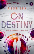 Aunare Chronicles 5 - On Destiny