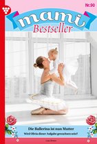Mami Bestseller 90 - Die Ballerina ist nun Mutter