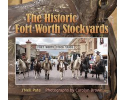 Nancy and Ted Paup Ranching Heritage Series - The Historic Fort Worth Stockyards