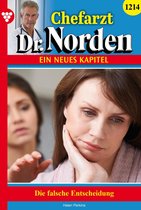 Chefarzt Dr. Norden 1214 - Die falsche Entscheidung