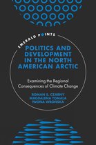 Emerald Points- Politics and Development in the North American Arctic