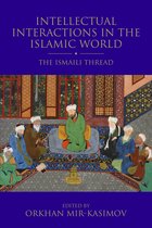 Intellectual Interactions in the Islamic World: The Ismaili Thread