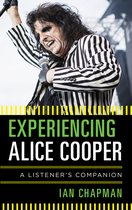 Listener's Companion- Experiencing Alice Cooper