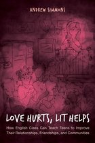 Love Hurts Lit Helps How English Class