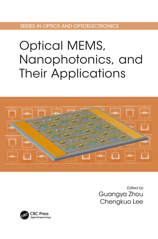 Series in Optics and Optoelectronics Optical MEMS, Nanophotonics, and