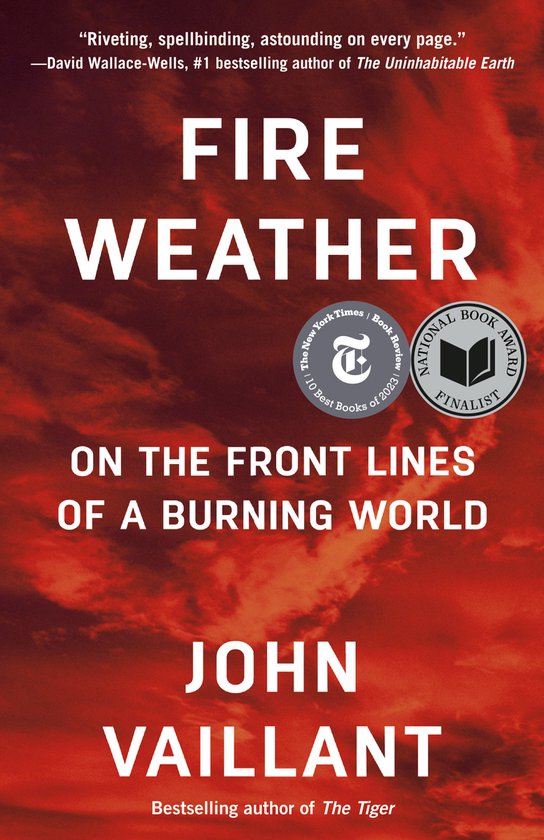 Couverture du livre "Fire Weather" avec des flammes rouges et oranges, texte "FIRE WEATHER" et "ON THE FRONT LINES OF A BURNING WORLD".