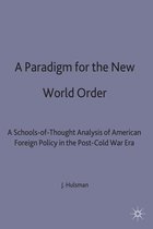 A Paradigm for the New World Order