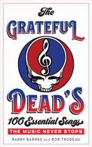 The Grateful Dead's 100 Essential Songs