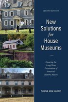 American Association for State and Local History- New Solutions for House Museums