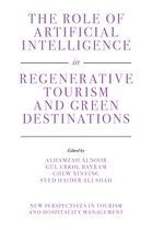 New Perspectives in Tourism and Hospitality Management-The Role of Artificial Intelligence in Regenerative Tourism and Green Destinations