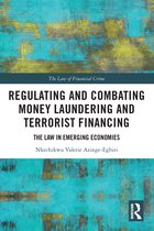 The Law of Financial Crime- Regulating and Combating Money Laundering and Terrorist Financing