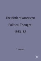 The Birth of American Political Thought, 1763-87