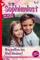 Sophienlust - Die nächste Generation 61 - Wir wollen bei Oma bleiben!
