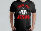 Train like Jesus - T Shirt - Gym - Workout - Fitness - Exercise - Funny - Sportschool - Oefening - Training - SportschoolLeven