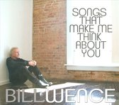 Bill Wence - Songs That Make Me Think About You (CD)